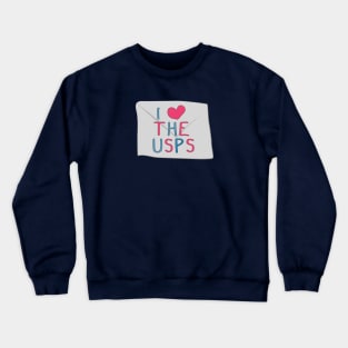 I love the USPS (save the USPS) Crewneck Sweatshirt